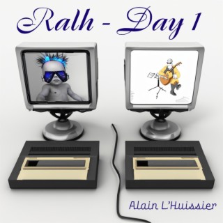 Ralh (Day 1)