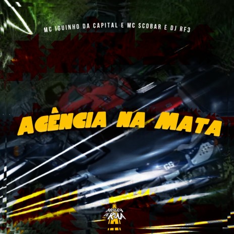 Agência na Mata ft. MC Scobar & DJ RF3 | Boomplay Music