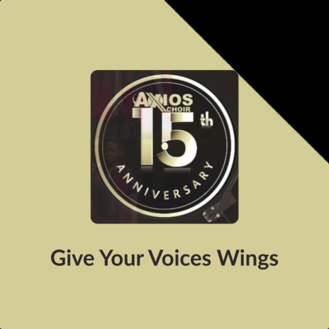 Give Your Voices Wings