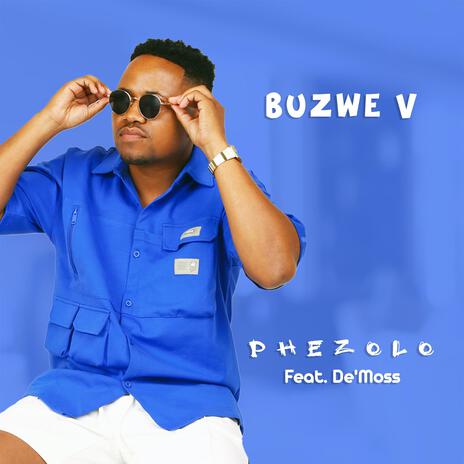 Phezolo ft. De'Moss | Boomplay Music