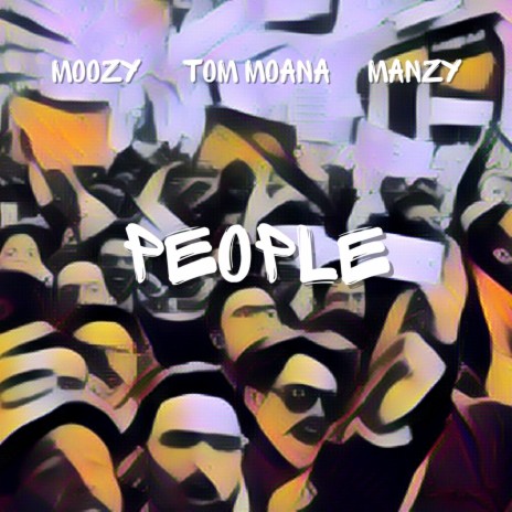 People ft. Manzy & Tom Moana | Boomplay Music