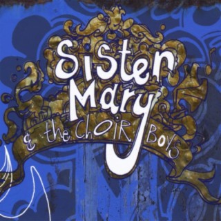 Sister Mary and the Choir Boys