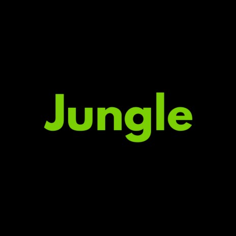 Jungle | Boomplay Music