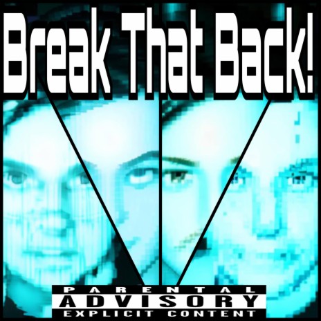 Break That Back! | Boomplay Music