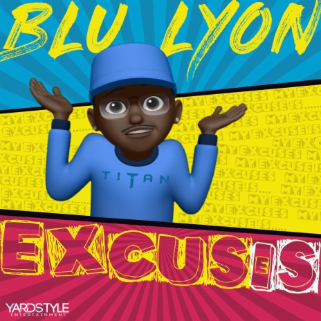 EXCUSES / EXCUSE IS | Boomplay Music
