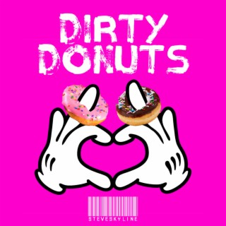 Dirty Donuts | Boomplay Music