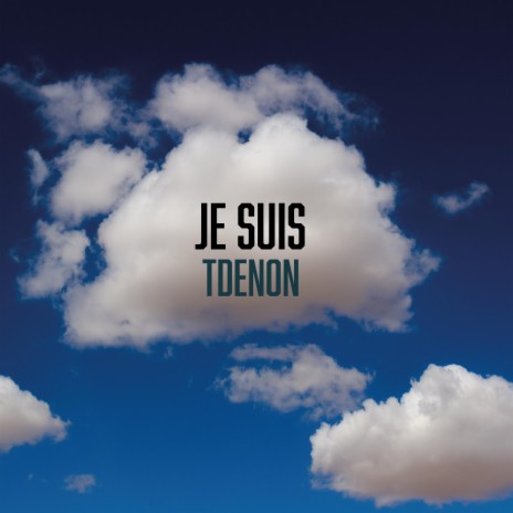 Je Suis | Boomplay Music