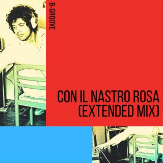 Con il Nastro Rosa (Re-Think Extended)