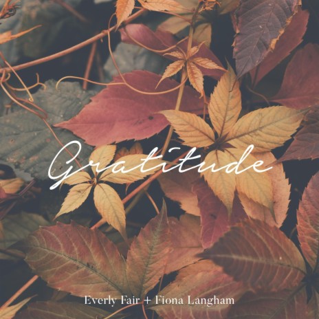 Gratitude (Acoustic) ft. Fiona Langham | Boomplay Music