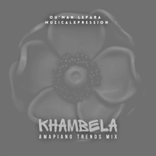 Khambela (Amapiano Trends Mix)