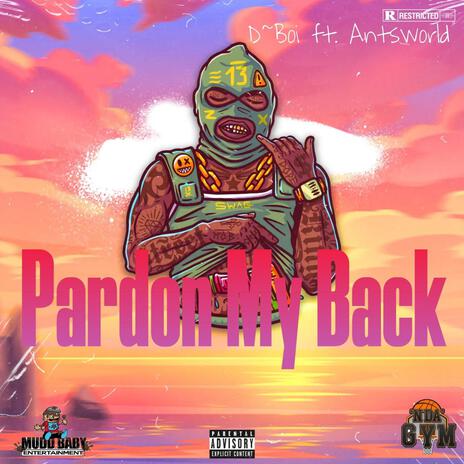 Pardon My Back ft. AntsWorld | Boomplay Music