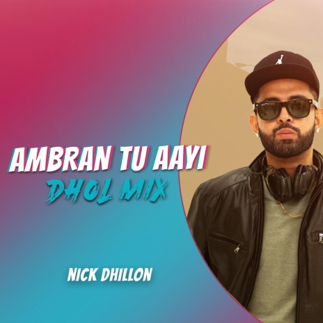 Ambran Tu (Dhol Mix)