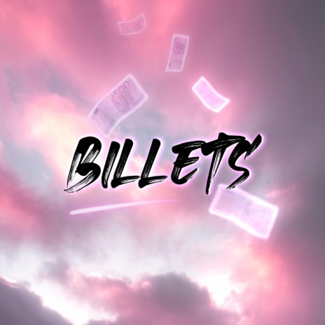 BILLETS ft. AxelLeFou | Boomplay Music