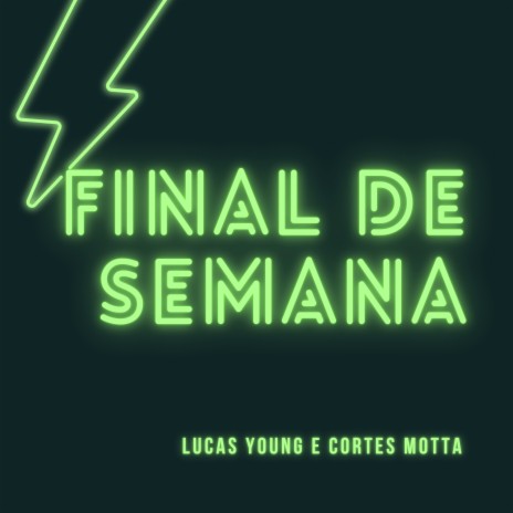 Final de Semana ft. Cortes motta | Boomplay Music