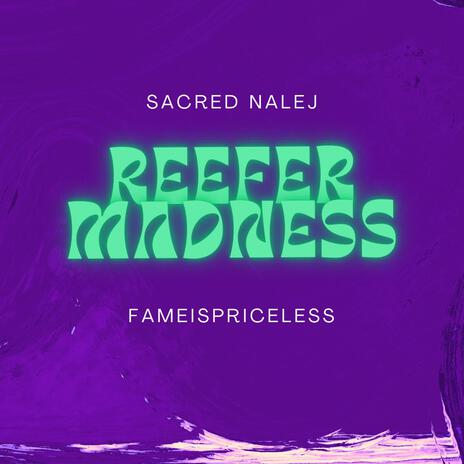 Reefer Madness ft. Fameispriceless | Boomplay Music