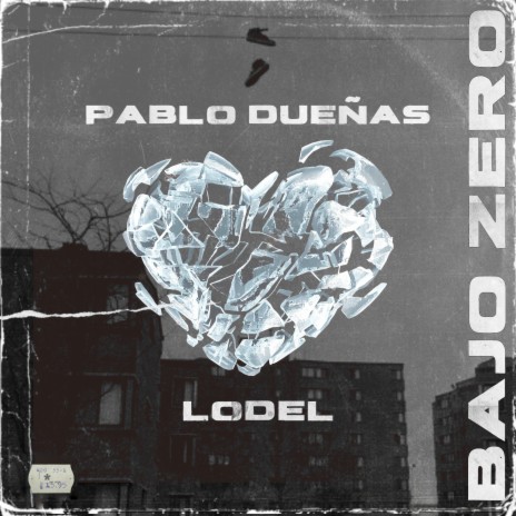 Bajo Zero ft. Lodel | Boomplay Music