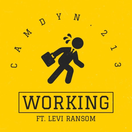 WORKING ft. Tiny Dancer, Levi Ransom & CAMDYN.213 | Boomplay Music
