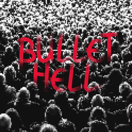 Bullet Hell | Boomplay Music