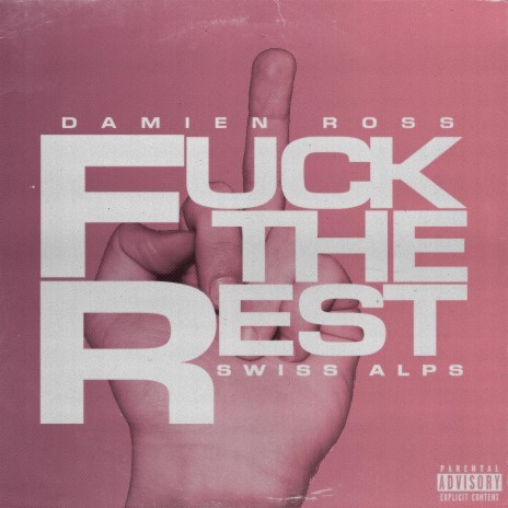 Fuck The Rest ft. Damien Ross | Boomplay Music