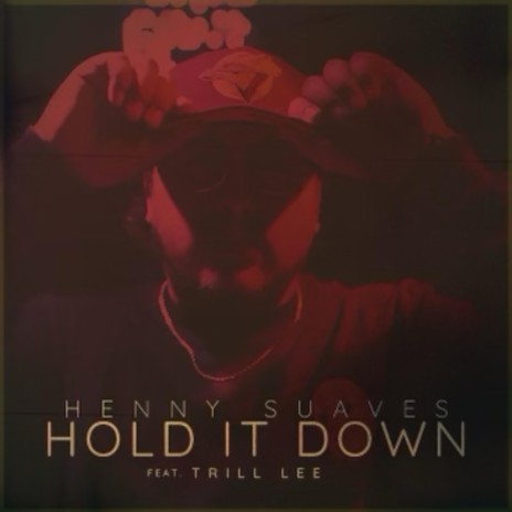 Hold it Down ft. Trill Lee | Boomplay Music