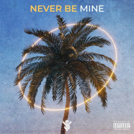 Never Be Mine | Boomplay Music