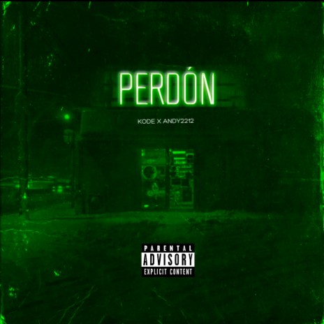 Perdón ft. Andy2212 | Boomplay Music