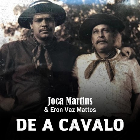 De a Cavalo ft. Eron Vaz Mattos | Boomplay Music