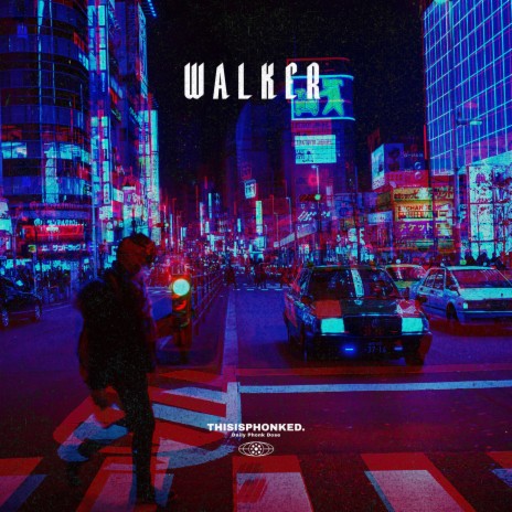 WALKER ft. THISISPHONKED. | Boomplay Music