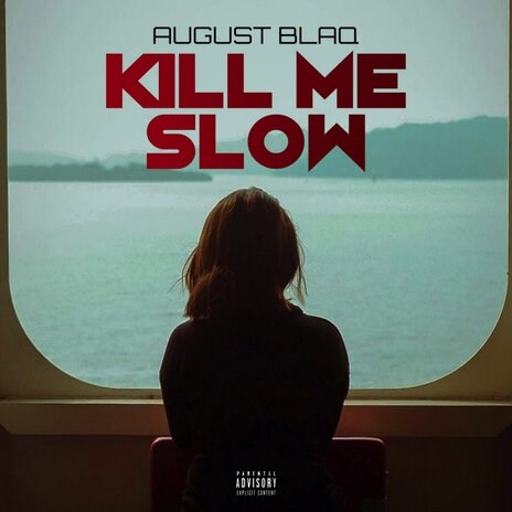 Kill Me Slow | Boomplay Music