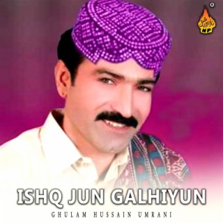 Ishq Jun Galhiyun