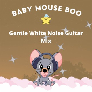 Gentle White Noise Guitar Mix