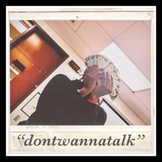 DontWannaTalk