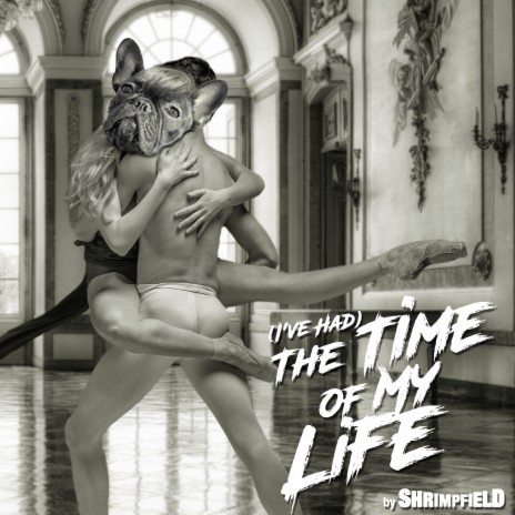 (I've Had) the Time of My Life | Boomplay Music