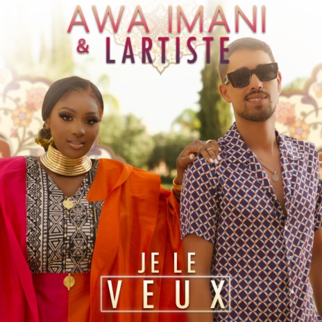 Je le veux ft. Lartiste | Boomplay Music