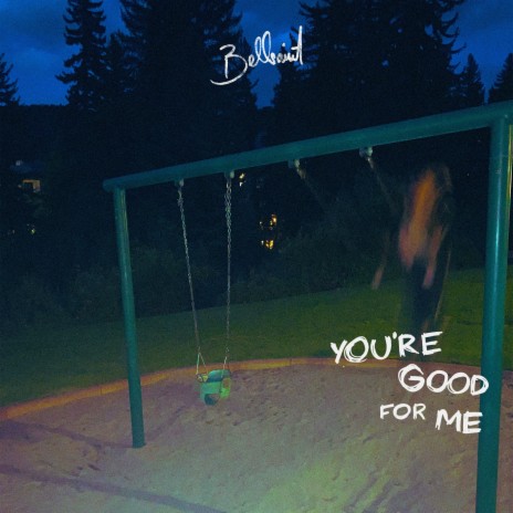 You're Good For Me | Boomplay Music