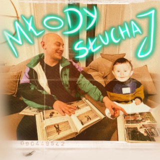 MŁODY SŁUCHAJ