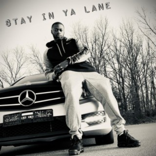 Stay In Ya Lane