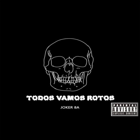 Todos Vamos Rotos | Boomplay Music