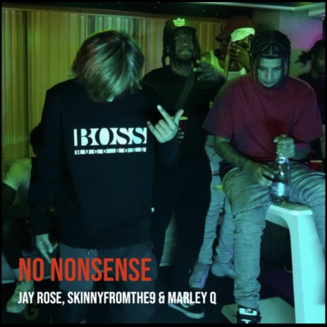 No Nonsense ft. Skinnyfromthe9 & Marley Q | Boomplay Music