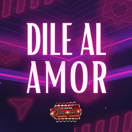 Dile al Amor | Boomplay Music