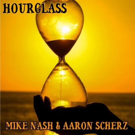 Hourglass ft. Aaron Scherz | Boomplay Music