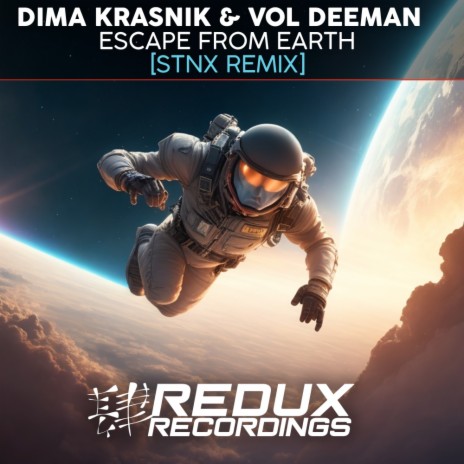 Escape from the Earth (STNX Extended Remix) ft. Vol Deeman