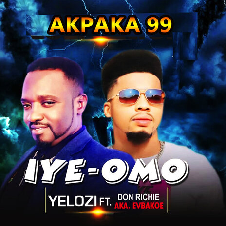 Iyei-Omo ft. YELOZI & DON RICHIE AKA EVBAKOE | Boomplay Music