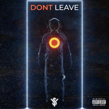 Dont Leave | Boomplay Music