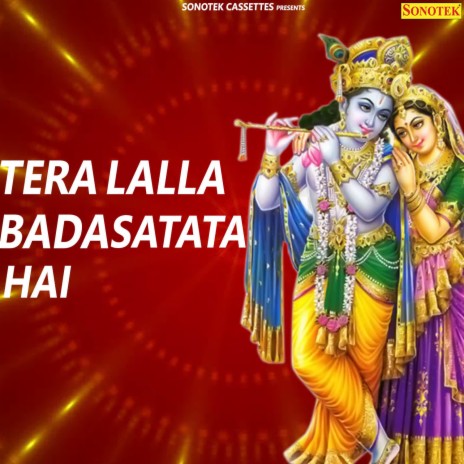 Tera Lalla Bada Satata Hai | Boomplay Music