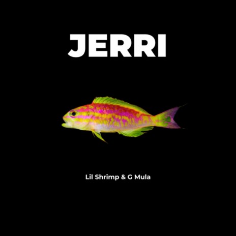 JERRI ft. G Mula | Boomplay Music