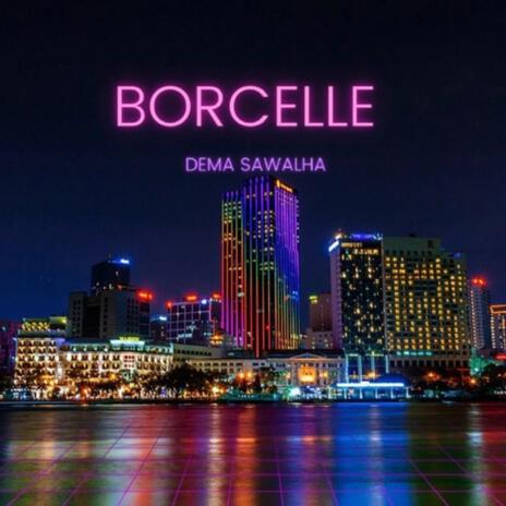 Borcelle | Boomplay Music