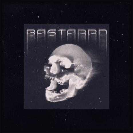 BASTARRD | Boomplay Music