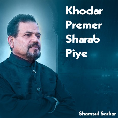 Khodar Premer Sharab Piye | Boomplay Music