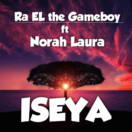 ISEYA ft. Norah Laura | Boomplay Music